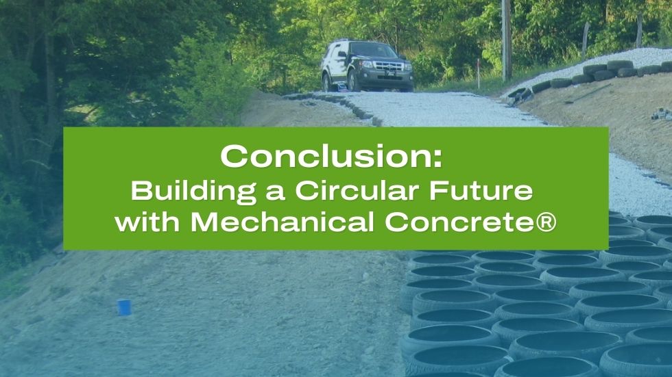 Conclusion: Building a Circular Future with Mechanical Concrete®